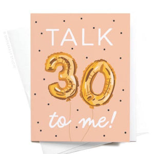 Onderkast Studio - Talk 30 to Me Balloons Greeting Card