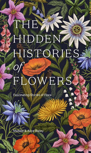 Chronicle Books - The Hidden Histories of Flowers