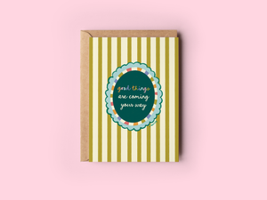 The Shelley Society - Good Things Are Coming (Striped Background) Greeting Card