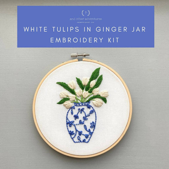 And Other Adventures Embroidery Co - Hand Embroidery Kit - Ginger Jar with White Tulips
